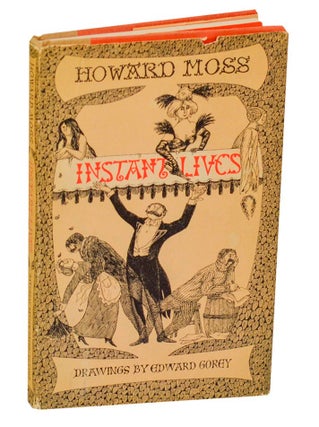 Item #205777 Instant Lives. Edward GOREY, Howard Moss
