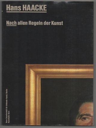 Item #205834 Hans Haacke: Nach Allen Regeln der Kunst. Hans HAACKE