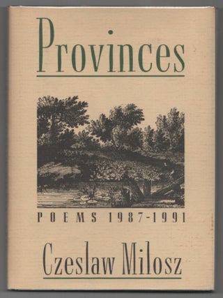 Item #206068 Provinces: Poems 1987-1991. Czeslaw MILOSZ