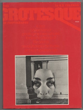 Item #206207 The Grotesque in Photography. A. D COLEMAN