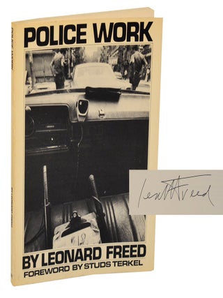 Police Work (Signed First Edition. Leonard FREED.