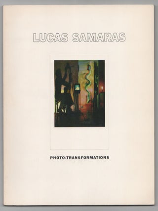 Item #206292 Lucas Samaras: Photo-Transformations: An Exhibition Organized by The Art...
