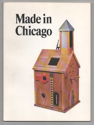 Item #206423 Made in Chicago. Don Dennis Adrian BAUM, H. C. Westermann, curator