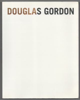 Item #206501 Douglas Gordon. Douglas GORDON, Freidrich Meschede, Lynne Cooke, Eckhard Schneider