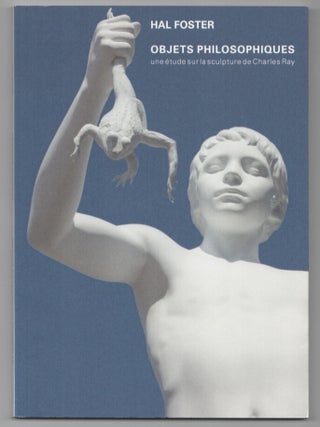 Item #206523 Objets Philosophiques Une etude sur la Sculpture de Charles Ray. Charles RAY,...