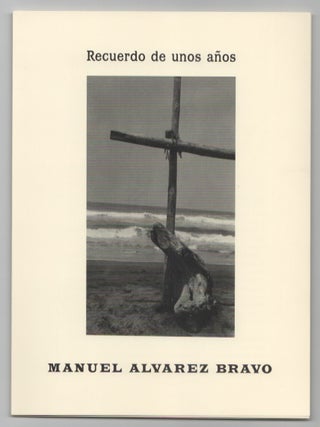 Item #206527 Manuel Alvarez Bravo: Recuerdo de Unos Anos. Manuel Alvarez BRAVO, Victoria Blasco