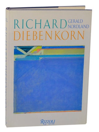 Item #206535 Richard Diebenkorn. Gerald NORDLAND, Richard Diebenkorn
