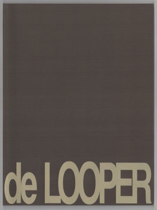 Item #206543 Willem de Looper: Paintings 1972 - 1975. Willem de LOOPER, Jane Livingston