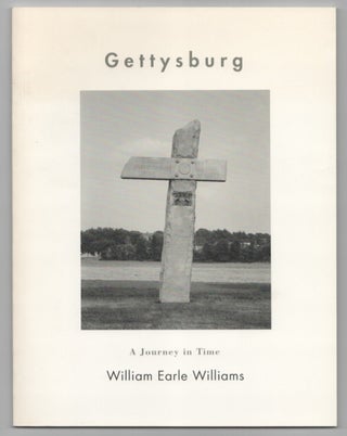 Item #206547 Gettysburg: A Journey in Time. William Earle WILLIAMS, Dr. Alan Trachtenberg