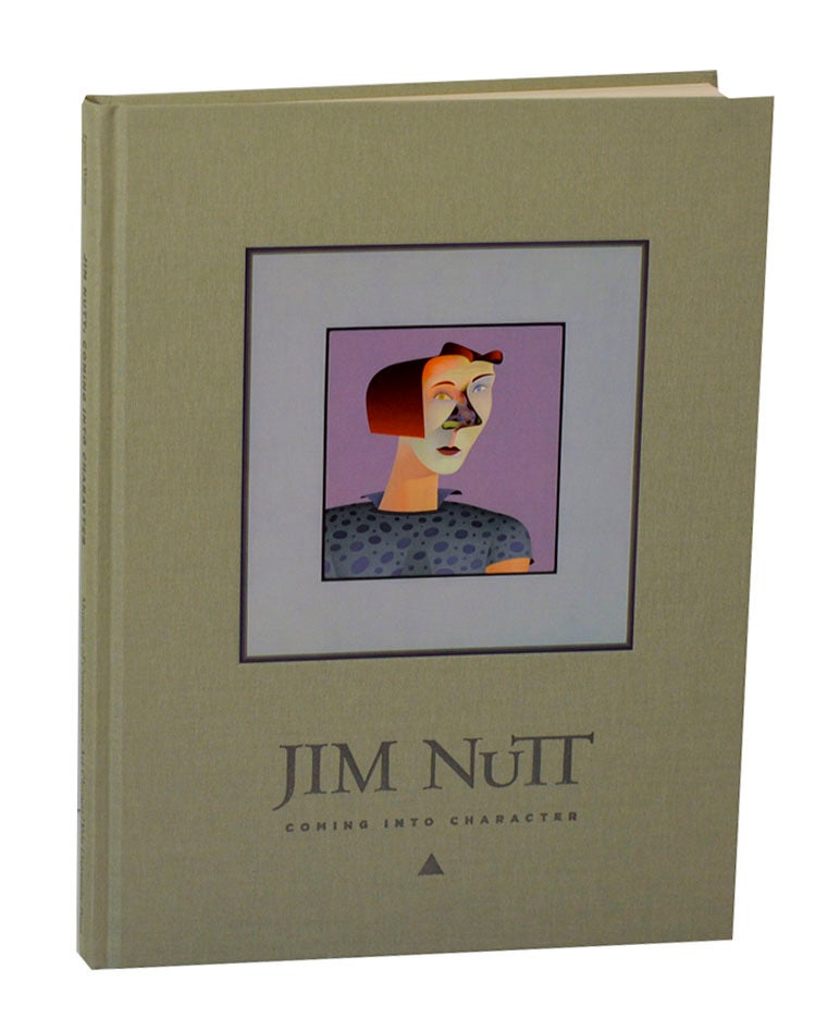 Jim Nutt: Coming Into Character | Jim NUTT, Jennifer R. Gross