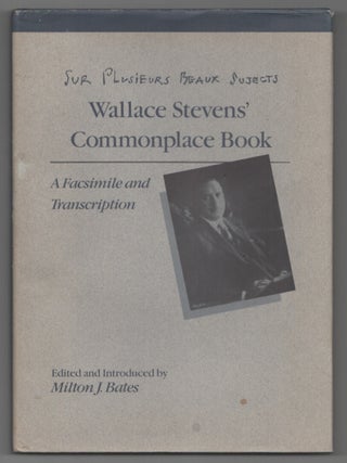 Item #206630 Sur Plusieurs Beaux Sujects: Wallace Stevens' Commonplace Book. Wallace...
