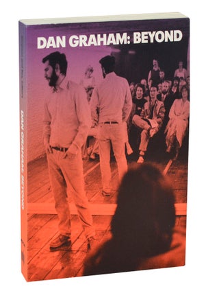 Item #206655 Dan Graham: Beyond. Dan GRAHAM, Bennett Simpson, Alexandra Midal, Chrissie...