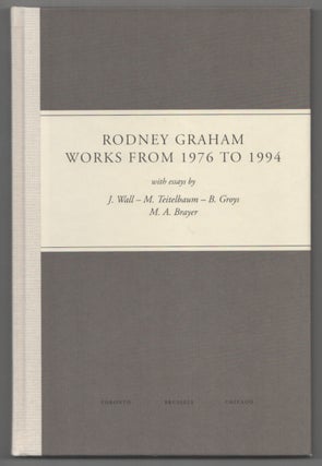 Item #206691 Rodney Graham: Works From 1976 to 1994. Rodney GRAHAM, E. Van Balberghe,...