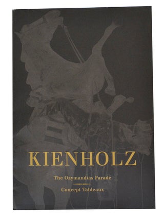 Item #206762 Kienholz: The Ozymandians Parad, Concept Tableux. Edward KIENHOLZ, Nancy Reddin...