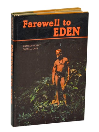 Item #206817 Farewell to Eden. Cornell CAPA, Matthew Huxley