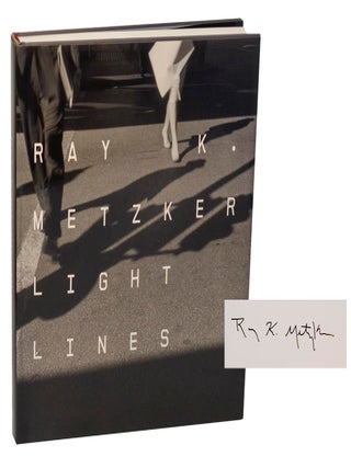 Item #206831 Light Lines (Signed First Edition). Ray METZKER, William Ewing, Nathalie...