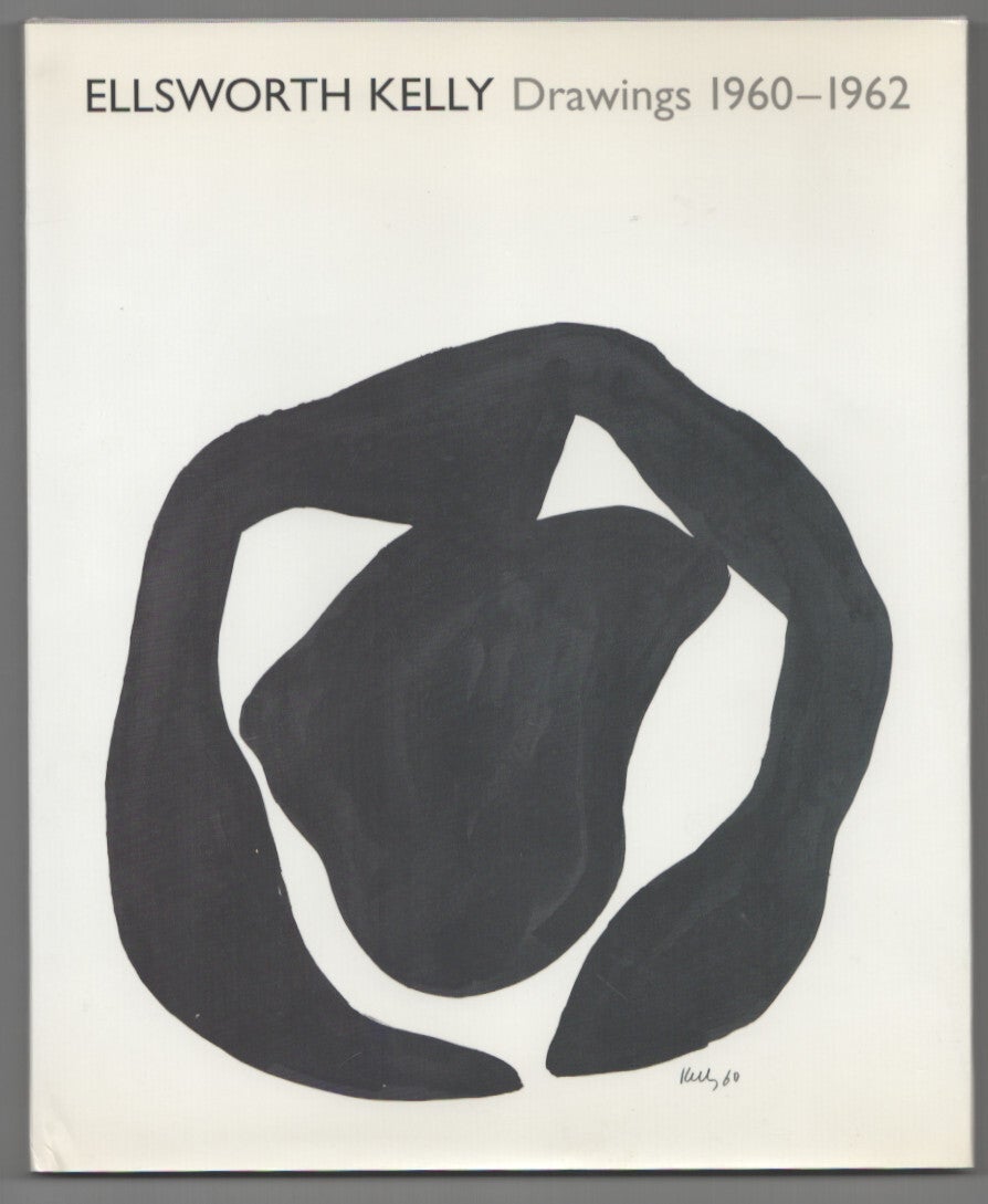 Ellsworth Kelly: Drawings 1960-1962 | Ellsworth KELLY, Linda Nochlin