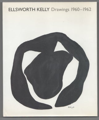 Item #206860 Ellsworth Kelly: Drawings 1960-1962. Ellsworth KELLY, Linda Nochlin