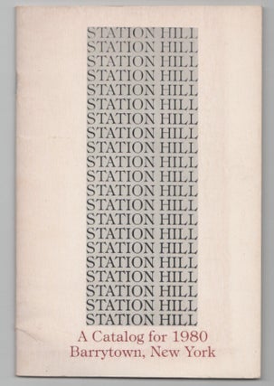 Item #207004 Station Hill: A Catalog for 1980. Paul AUSTER