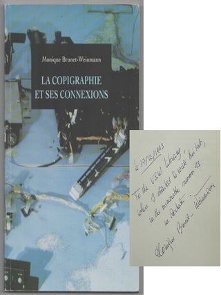 Item #207005 La Copigraphie et Ses Connexions (Signed First Edition). Monique BRUNET-WEINMANN
