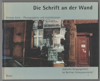 Item #207021 Die Schrift an der Wand. Shimon ATTIE, Michael Andre Bernstein, Erwin Leiser
