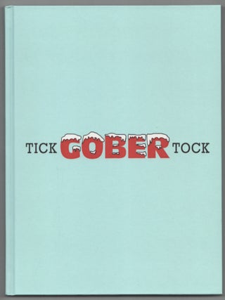 Item #207111 Robert Gober: Tick Tock. Robert GOBER, Helen Molesworth