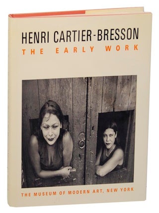 Item #207178 Henri Cartier-Bresson: The Early Work. Peter - Henri Cartier Bresson GALASSI