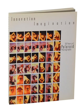 Item #207218 Innovation Imagination: 50 Years of Polaroid. Deborah Martin KAO