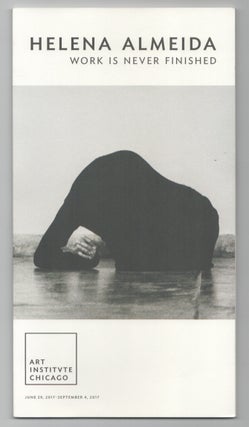 Item #207244 Helen Almeida: Work is Never Finished. Helena ALMEIDA, Kate Nesin