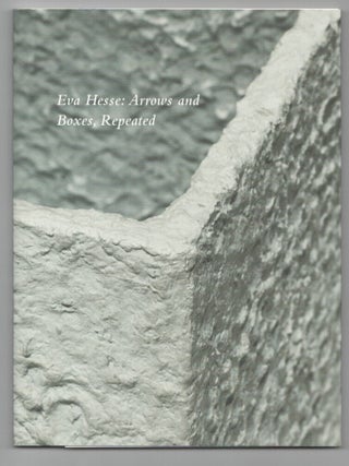 Item #207300 Eva Hesse: Arrows and Boxes, Repeated. Eva HESSE, Dieter Schwarz