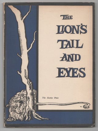 Item #207364 The Lion's Tail and Eyes: Poems Written Out of Laziness and Silence. James...