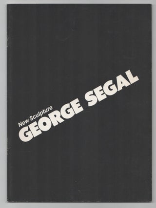 Item #207421 George Segal: New Sculpture. George SEGAL
