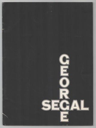 Item #207429 George Segal: Recent Sculpture in Plaster & Bronze. George SEGAL