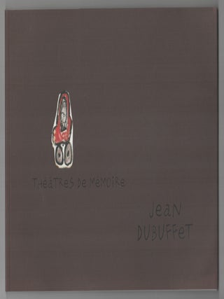 Item #207481 Theatres de Memoire. Jean DUBUFFET, Kent Minturn