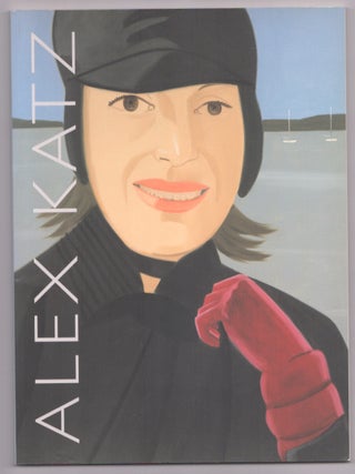 Item #207526 Alex Katz: New Paintings and Drawings. Alex KATZ