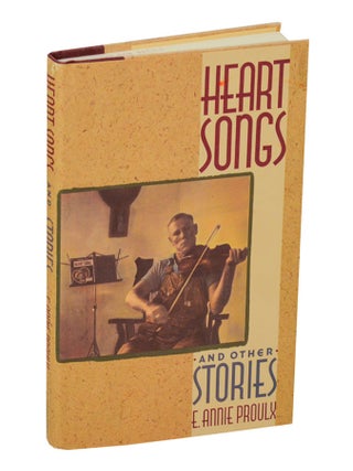 Item #207536 Heart Songs and Other Stories. E. Annie PROULX
