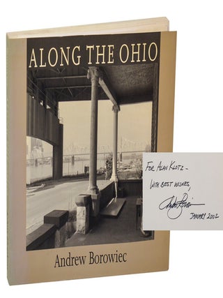 Along the Ohio (Signed First Edition. Andrew BOROWIEC.