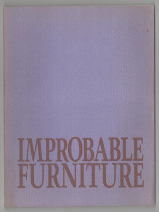 Item #207563 Improbable Furniture. Robert PINCUS-WITTEN, Suzanne Delehanty