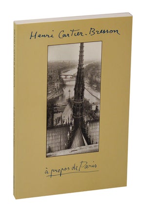 Item #207613 A Propos de Paris. Henri CARTIER-BRESON, Vera Feyder, André Pieyre de...
