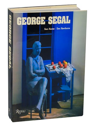 Item #207633 George Segal. George SEGAL, Sam Hunter, Don Hawthorne