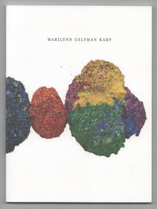 Item #207652 Marilynn Gelfman Karp: Birdseye Riffs, Portals & Specimens. Marilyn Gelfman...