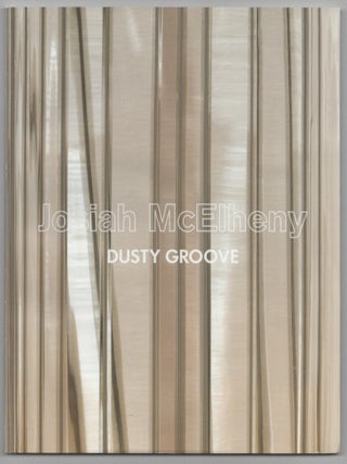 Item #207705 Josiah McElheny: Dusty Groove. Josiah McELHENY, John Cage, John Corbett, Sun Ra