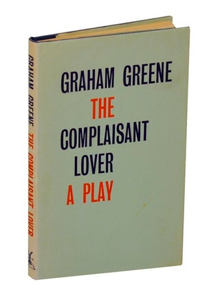 Item #207783 The Complaisant Lover: A Play. Graham GREENE