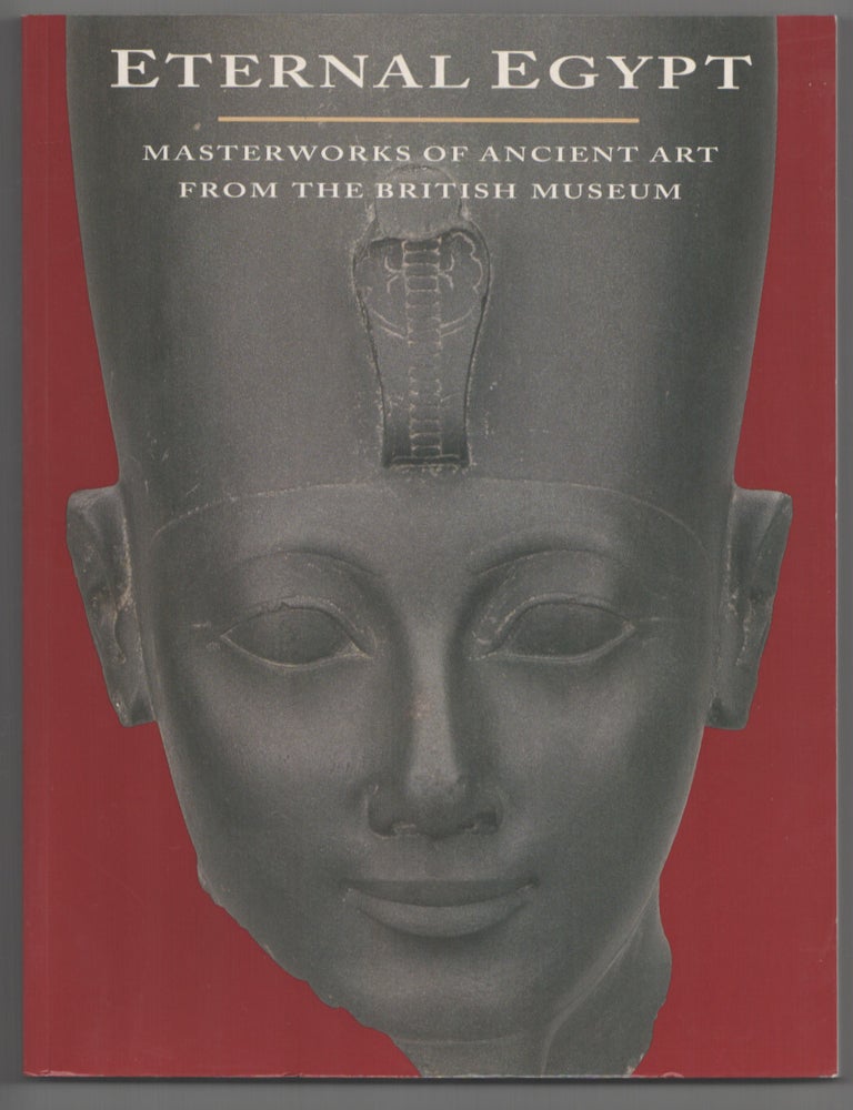 Eternal Egypt: Masterworks of Ancient Art From the British Museum ...