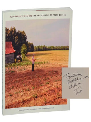 Item #207977 Accommodating Nature The Photographs of Frank Gohlke (Signed First Edition)....