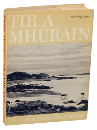 Item #208022 Tir A Mhurain: Outer Hebrides. Paul STRAND, Basil Davidson