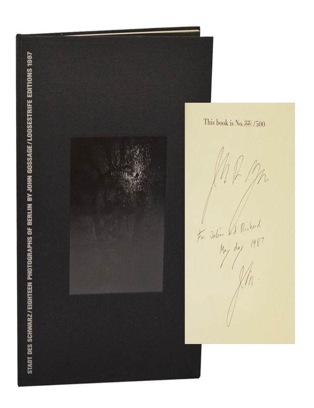 Item #208302 Stadt des Schwarz: Eighteen Photographs of Berlin (Signed Limited Edition). John GOSSAGE.