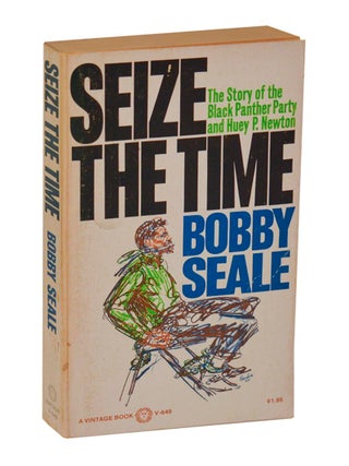 Item #208308 Seize the Time: The Story of the Black Panther Party and Huey P. Newton. Bobby...