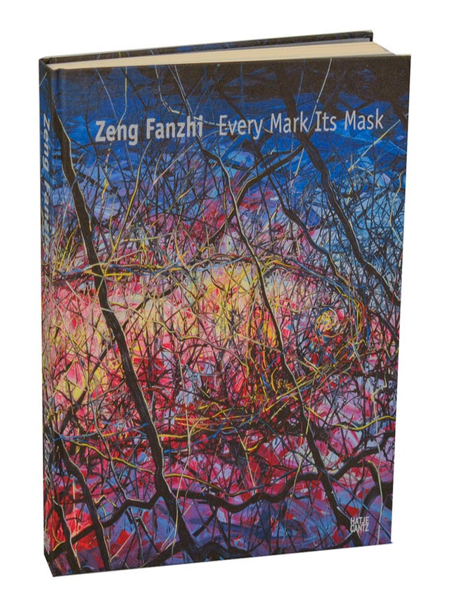 Zeng Fanzhi: Every Mark Its Mask | Zeng FANZHI, Richard Shiff