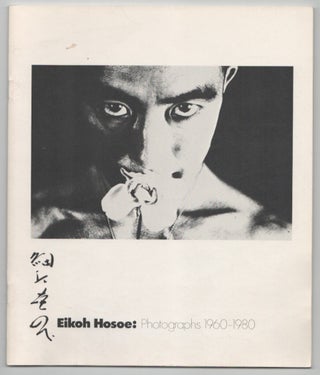 Item #208354 Eikoh Hosoe: Photographs 1960-1980. Eikoh HOSOE